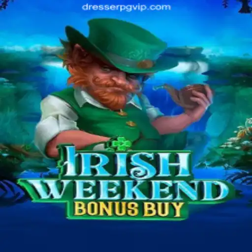 Exploring IrishWeekendBonusBuy and the Thrill of DRESSERPG⭐️